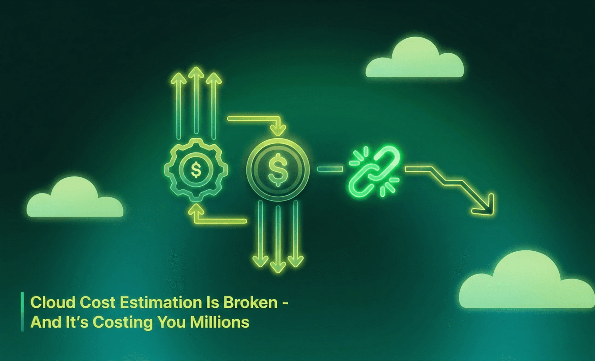 Cloud Cost Estimation Is Broken — And It’s Costing You Millions